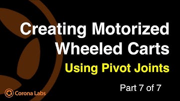Creating Motorize Wheeled Carts Using Pivot Joints - Part 7