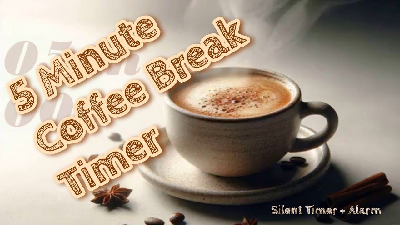 5 Minute Coffee Break Timer, Coffee Alarm Clock, Coffee Countdown - YouTube