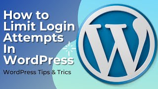 How to Limit Login Attempts in WordPress | WordPress Tips & Tricks 2021