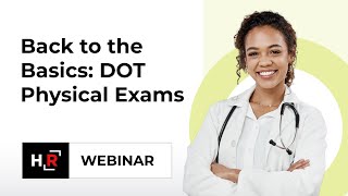Back to the Basics: DOT Physical Exams Wealth