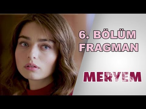 MERYEM 6. BOLUM FRAGMANI GR SUBS