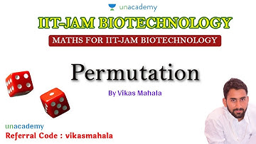 All about "PERMUTATIONS" for IIT JAM BIOTECHNOLOGY