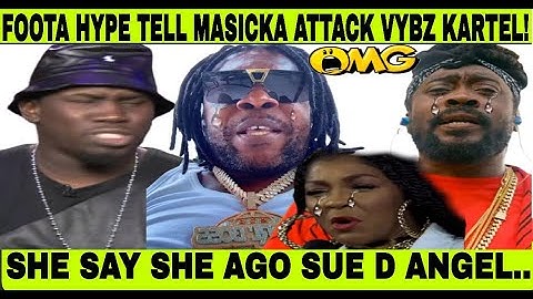 FOOTA HYPE TELL MASICKA DESTROY VYBZ KARTEL & DISS MC NUFFY! BEENIE MAN GET XPOSE, D ANGEL A GET SUE