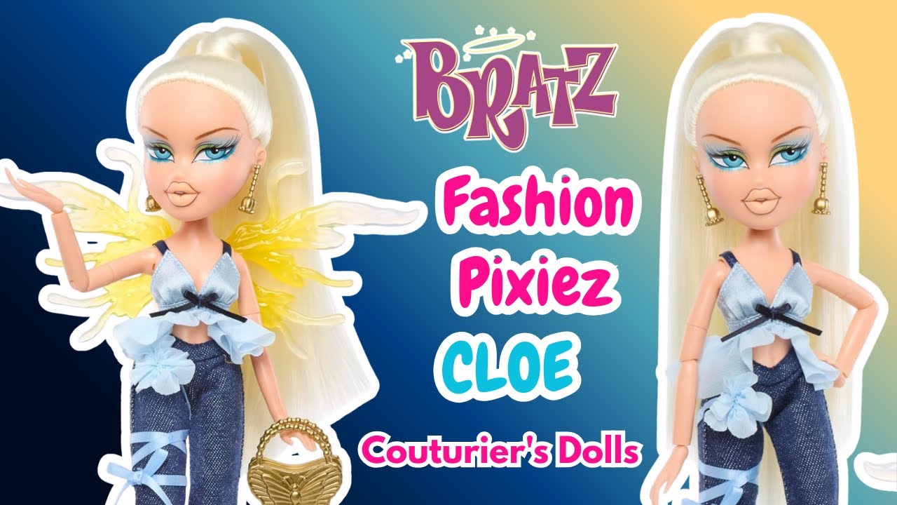 NUEVA BRATZ FASHION PIXIEZ CLOE   / Review / Couturier's dolls  / Español