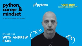 Pybites Podcast 163 - Andrew Farr: Fascinating Python Data Projects and Improving 1% Every Day