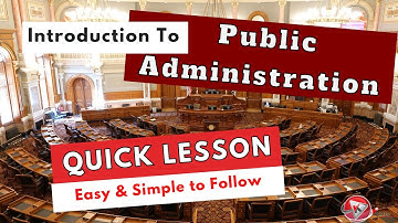Introduction To Public Administration For Beginners | Simple and Easy Video | Watch Now