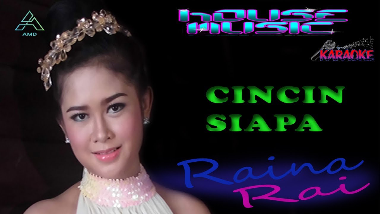 RAINA RAI - Cincin Siapa - Karaoke - YouTube