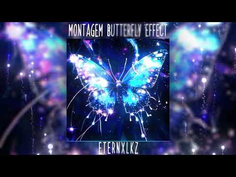 Eternxlkz Montagem Butterfly Effect 1 Hour