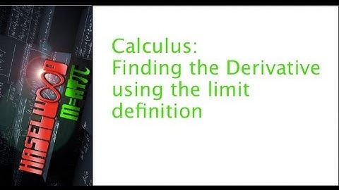 Calculus - 3.1 Notes: Limit Definition of a Derivative