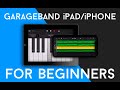 GarageBand IPad IPhone Tutorial For Brand New Beginners How To Make A Song In GarageBand IOS