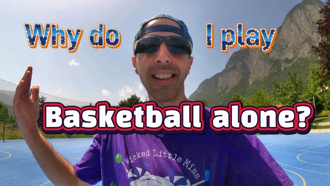 Where Can I Play Basketball Alone