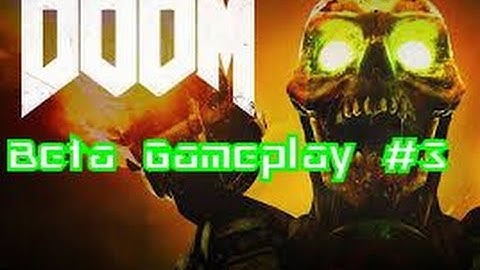 Doom Closed Beta Gameplay #3