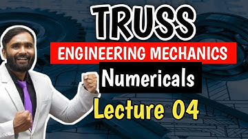 TRUSS|NUMERICALS|Lecture 04|ENGINEERING MECHANICS|PRADEEP GIRI SIR