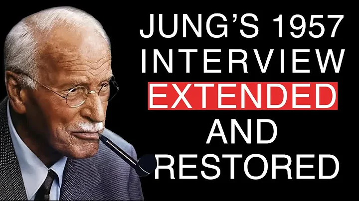 Carl Jung's 1957 Interview: Extended, Restored, and Chronologically Reordered with New Footage