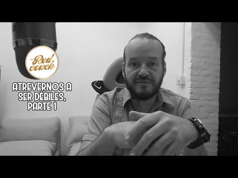 Atrevernos a ser débiles