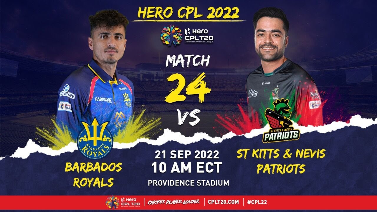 LIVE Barbados Royals vs St Kitts and Nevis Patriots CPL 2022