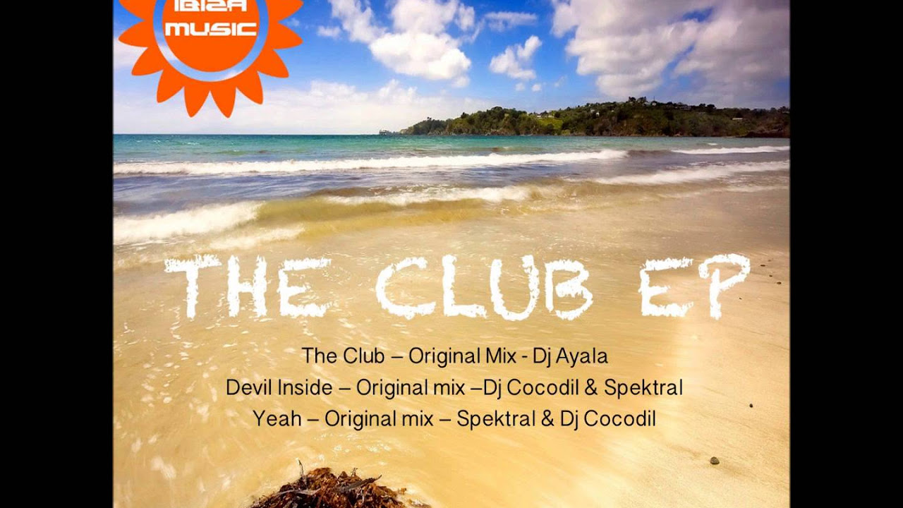 DJ AYALA  -THE CLUB ( ORIGINAL MIX)