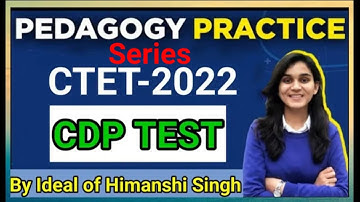 CDP Practice Series CTET 2022 & Other teaching Exams, ( By Ideal of Himanshi Singh)