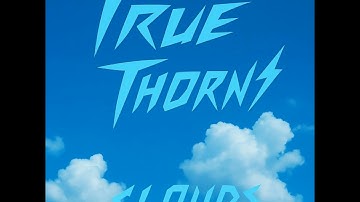 True Thorns - Clouds (FULL EP)
