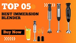 Top 5 Best Immersion Blender for Smoothies in 2024 |  Best Immersion Blender for Soup