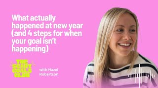 What actually happened at new year (and 4 steps for when your goal just isn't happening)