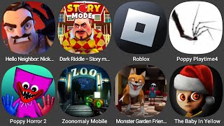 Hello Neighbor: Nick...,Dark Riddle - Story 2,Roblox,Poppy Playtim4,Poppy Horror 2,Zoonomaly Mobile