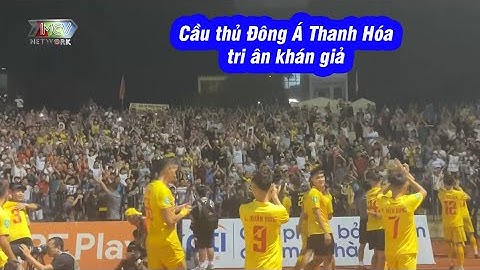 Cầu thủ Đông Á Thanh Hóa tri ân khán giả sau khi vô địch cúp Quốc gia