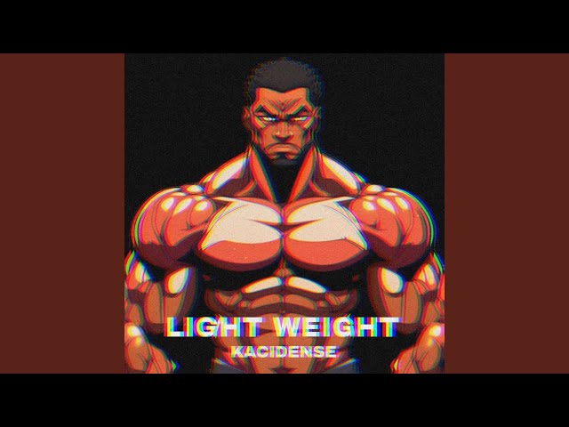 Light Weight