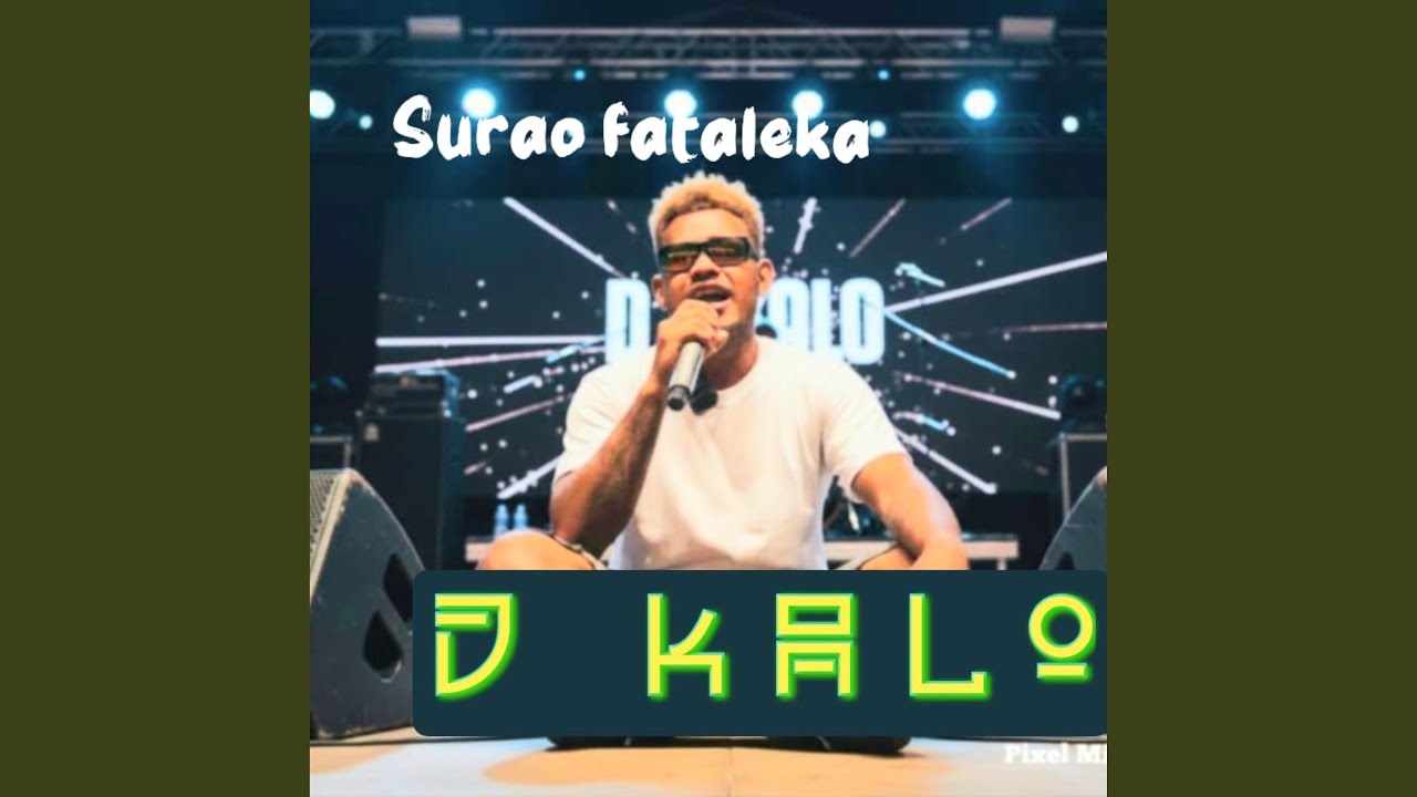SURAO FATALEKA (feat. D KALO)