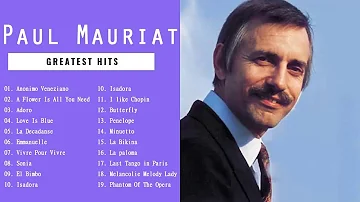 Paul Mauriat: Greatest Hits Of Paul Mauriat - The Best Songs Of Paul Mauriat