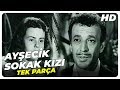 Ayşecik Sokak Kızı | Sadri Alışık Eski Türk Filmi Tek Parça