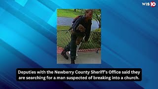 Newberry County deputies search for suspect in church break-in
