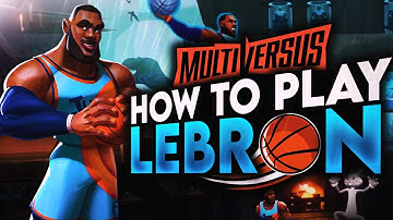 HOW TO PLAY LEBRON JAMES IN MULTIVERSUS (GUIDE)