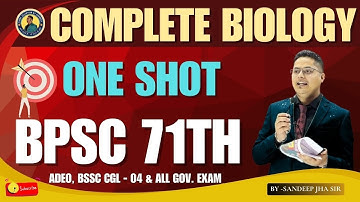 COMPLETE BIOLOGY IN HINDI | BPSC 71th | ADEO | BSSC CGL - 04 By Sandeep jha sir #71thbpsc