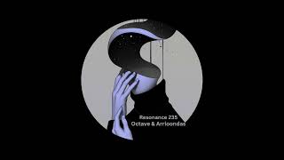 Octave & Arrioondas - Deja Vu [RESONANCE235]