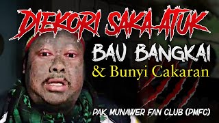 🔴 DIEKORI Saka Atuk, Bau Bangkai dan Bunyi Cakaran | Pak Munawer Fan Club (PMFC)