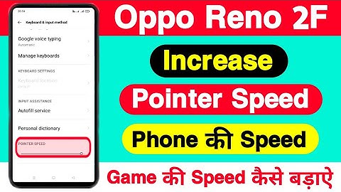 How To Increase Pointer Speed On Oppo Reno 2f || Oppo Reno 2f Phone Ki Game Ki Speed कैसे बड़ाऐ
