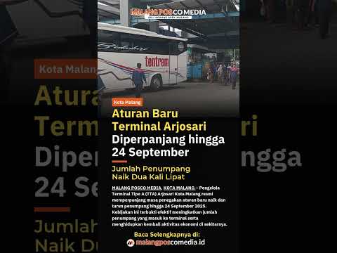 Aturan Baru Terminal Arjosari Diperpanjang hingga 24 September #beritaviralmalang