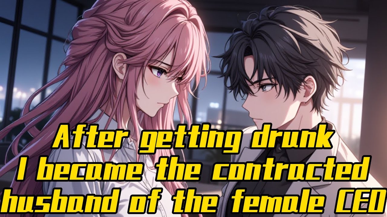 After getting drunk I became the contracted husband of the female CEO