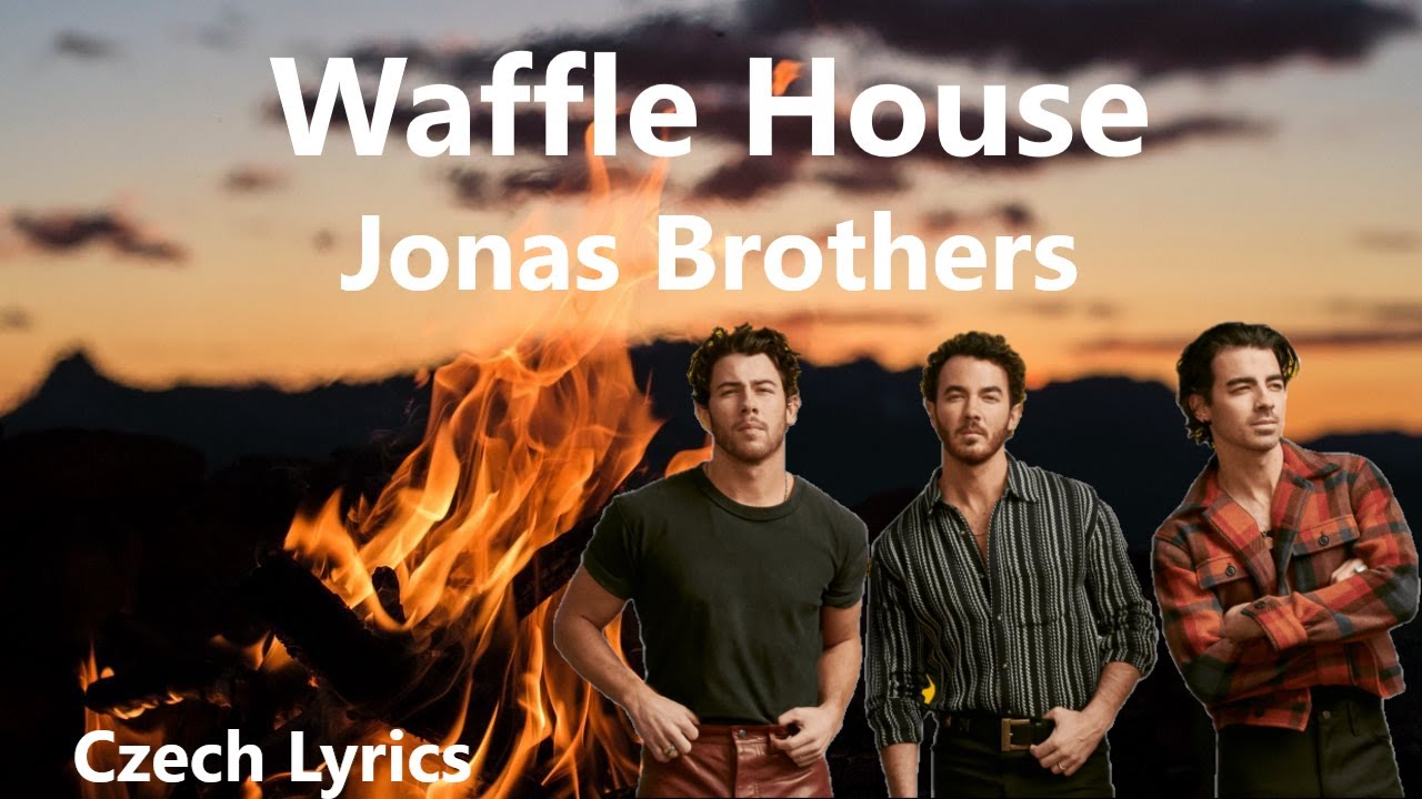 Jonas Brothers Waffle House (Czech Lyrics) YouTube