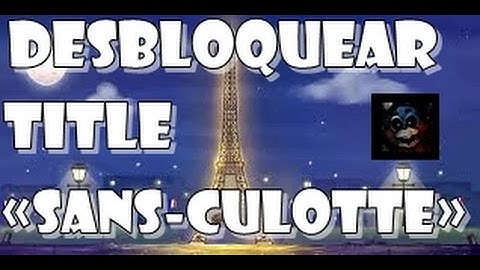 Como Desbloquear El Title «Sans-culotte» - Transformice