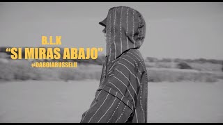 BLAKE - SI MIRAS ABAJO [PROD. KEY DRAMA] #DABOIARUSSELII