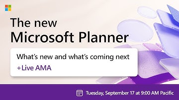 The new Microsoft Planner: What’s new and what’s coming next + AMA