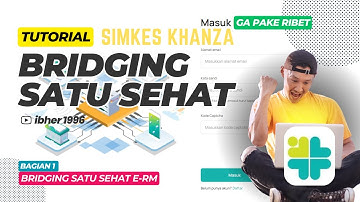 Cara Bridging Dengan Aplikasi Satu Sehat | RME Simkes Khanza Free 100%