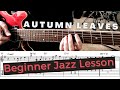 Jazz Guitar Lesson for Beginners: Autumn Leaves (Melody/Chords)