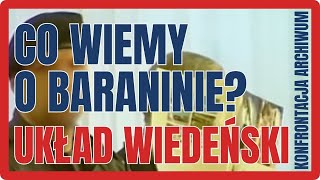 Co wiemy o Baraninie? Układ wiedeński (ARCHIWUM KONFRONTACJI)