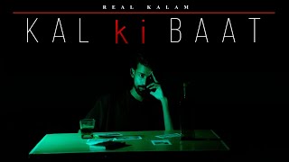 KAL KI BAAT - REAL KALAM (Official Music Video)2024 | prod by. @madebysavyy