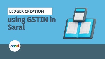 Ledger Creation using GSTIN in Saral