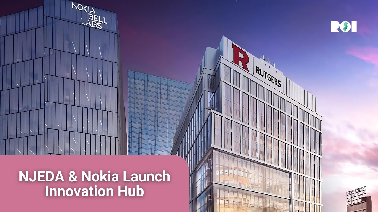 NJEDA, Nokia Bell Labs Launch Innovation Hub
