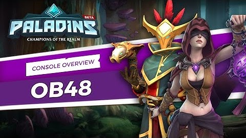 Paladins - Open Beta 48 Console Patch Overview